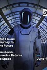 Watch NASA & SpaceX: Journey to the Future Moviesjoy