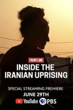 Watch Inside the Iranian Uprising Moviesjoy