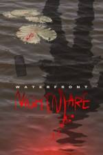 Watch Waterfront Nightmare Moviesjoy