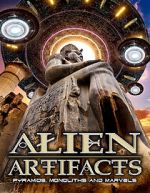 Watch Alien Artifacts: Pyramids, Monoliths and Marvels Moviesjoy