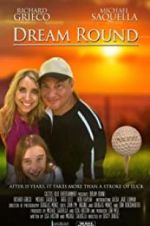 Watch Dream Round Moviesjoy
