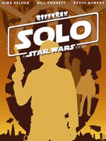 Watch Rifftrax: Solo: A Star Wars Story Moviesjoy
