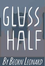 Watch Glass Half (Short 2015) Moviesjoy