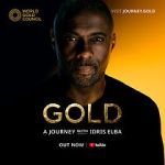 Watch Gold: A Journey with Idris Elba Moviesjoy