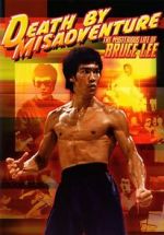 Watch Death by Misadventure: The Mysterious Life of Bruce Lee Moviesjoy