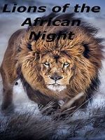 Watch Lions of the African Night Moviesjoy