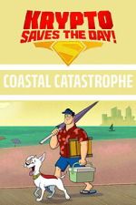 Watch Krypto Saves the Day!: Coastal Catastrophe Moviesjoy