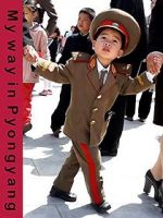 Watch My Way in Pyongyang Moviesjoy