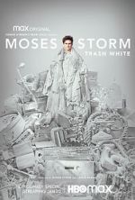 Watch Moses Storm: Trash White (TV Special 2022) Moviesjoy