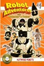 Watch Robot Adventures with Robosapien and Friends Humanoid Robots Moviesjoy
