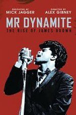 Watch Mr Dynamite: The Rise of James Brown Moviesjoy