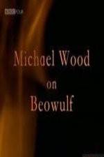 Watch Michael Wood on Beowulf Moviesjoy