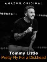 Watch Tommy Little: Pretty Fly for A Dickhead (TV Special 2023) Moviesjoy
