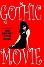 Watch Gothic Movie: Good Girls Don\'t Sleep in Coffins Moviesjoy