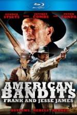 Watch American Bandits Frank and Jesse James Moviesjoy