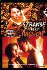 Watch Strange Fits of Passion Moviesjoy
