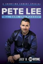 Watch Pete Lee: Tall, Dark and Pleasant Moviesjoy