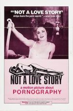 Watch Not a Love Story: A Film About Pornography Moviesjoy