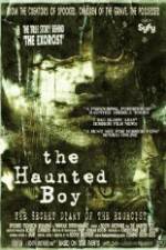 Watch The Haunted Boy: The Secret Diary of the Exorcist Moviesjoy