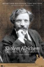 Watch Sholem Aleichem Laughing in the Darkness Moviesjoy