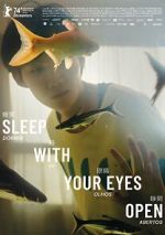 Watch Sleep with Your Eyes Open Moviesjoy