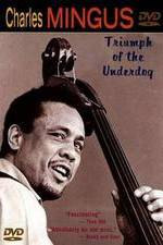 Watch Charles Mingus: Triumph of the Underdog Moviesjoy