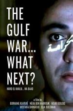 Watch The Gulf War... What Next? Moviesjoy