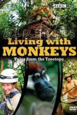 Watch Living With Monkeys Tales From the Treetops Moviesjoy