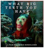 Watch What Big Teeth You Have (Short 2023) Moviesjoy