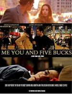 Watch Me You and Five Bucks Moviesjoy