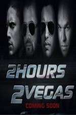 Watch 2 Hours 2 Vegas Moviesjoy