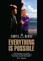 Watch Simple Minds: Everything Is Possible Moviesjoy