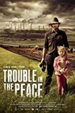 Watch Trouble in the Peace Moviesjoy