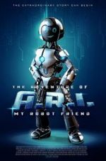 Watch The Adventure of A.R.I.: My Robot Friend Moviesjoy