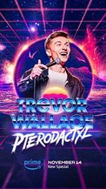 Watch Trevor Wallace: Pterodactyl Moviesjoy