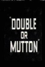 Watch Double or Mutton Moviesjoy