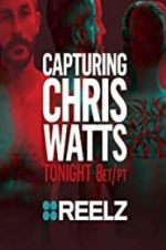 Watch Capturing Chris Watts Moviesjoy