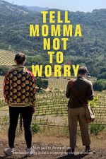 Watch Tell Momma Not to Worry Moviesjoy