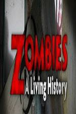 Watch History Channel Zombies A Living History Moviesjoy