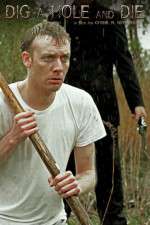 Watch Dig a Hole and Die Moviesjoy