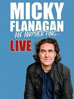 Watch Micky Flanagan: An\' Another Fing - Live Moviesjoy