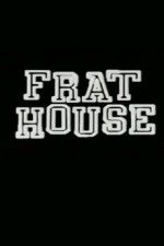 Watch Frat House Moviesjoy