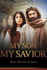 Watch My Son My Savior Moviesjoy