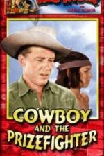 Watch Cowboy and the Prizefighter Moviesjoy