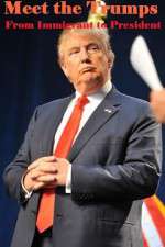 Watch Meet the Trumps: From Immigrant to President Moviesjoy