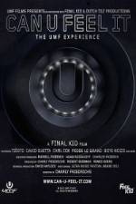Watch Can U Feel It The UMF Experience Moviesjoy