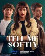 Watch Tell Me Softly Moviesjoy