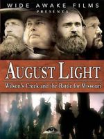 Watch August Light: Wilson\'s Creek and the Battle for Missouri Moviesjoy