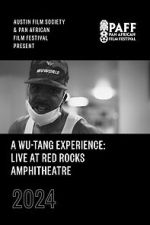 Watch A Wu-Tang Experience: Live at Red Rocks Amphitheatre Moviesjoy