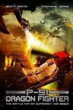 Watch P-51 Dragon Fighter Moviesjoy